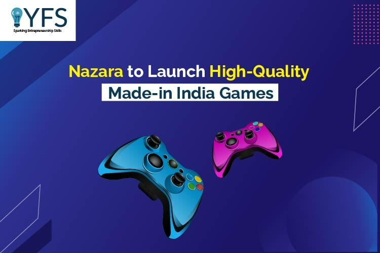 Gaming Firm Nazara to Launch High-Quality Made-in-India Games