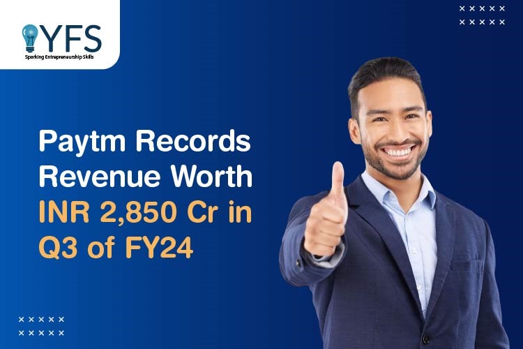 Paytm Records Revenue Worth INR 2,850 CR in Q3 of FY24