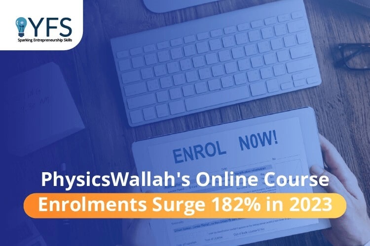 PhysicsWallah's Online Course Enrolments Surge 182% in 2023